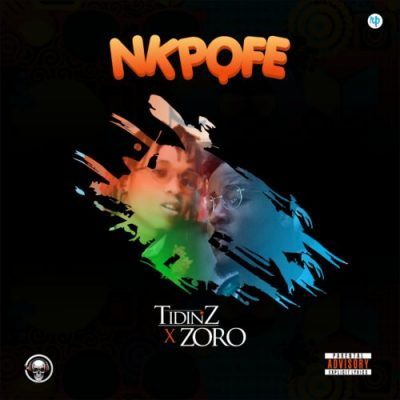[MUSIC] : Tidinz ft Zoro - Nkpofe