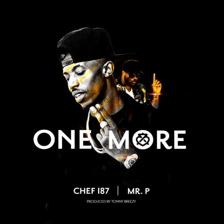 [MUSIC] : Chef-187 _ft. Mr-P x Skales - One More