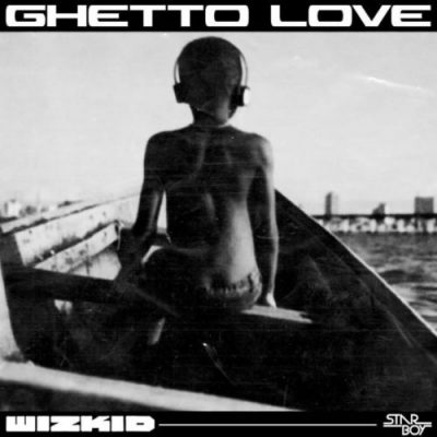 [INSTRUMENTAL] : Wizkid - Ghetto Love