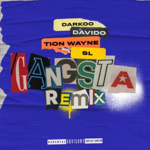 [AUDIO & VIDEO] : Darkoo ft Davido x Tion-Wayne x SL - Gangsta (Remix)