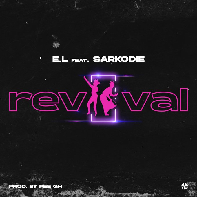 [MUSIC] : E.L ft Sarkodie - Revival