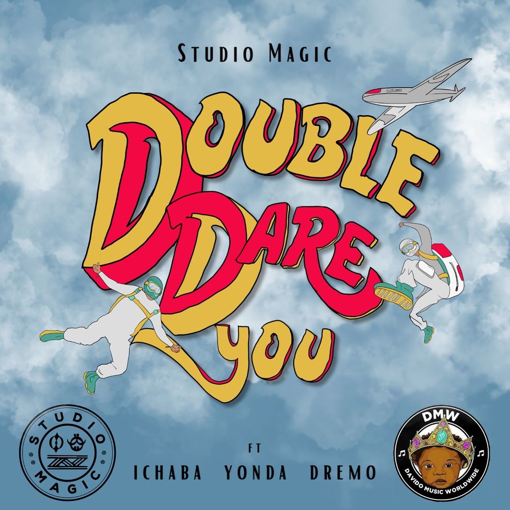 [MUSIC] : Studio-Magic ft Dremo x Ichaba x Yonda - Double Dare You