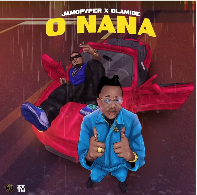 [MUSIC] : Jamopyper ft Olamide - O Nana