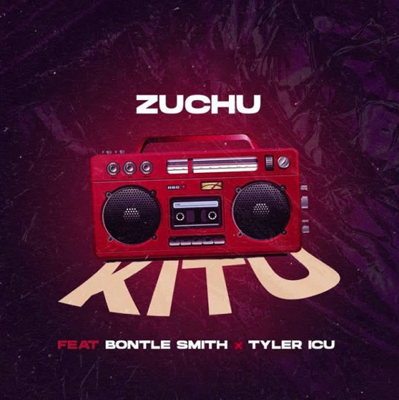 [MUSIC] : Zuchu ft Bontle-Smith x Tyler-ICU - Kitu