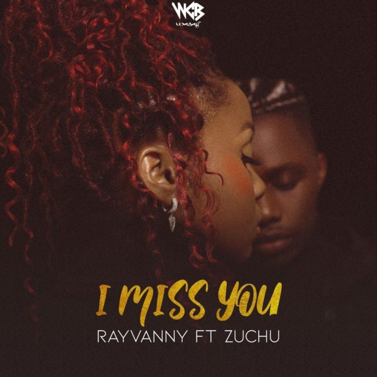 [MUSIC] : Rayvanny ft Zuchu - I Miss You