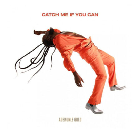 [FULL ALBUM] Adekunle Gold - Catch Me If You Can (Album)