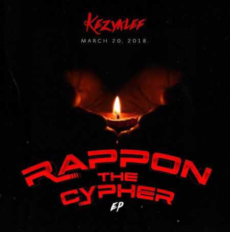 ALBUM: Kezyklef – March 20, 2018: Rappon The Cyper (EP)