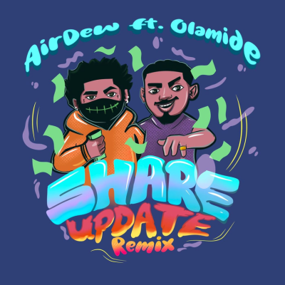 MP3: Airdew ft Olamide - Share Update (Remix)